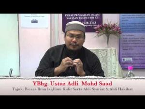 21-12-2013 USTAZ MOHD ADLI SAAD Tajuk:  Bicara Ilmu Isi Ilmu Kulit, Ahli syariat & Ahli Hakikat