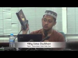 28-05-2014 USTAZ DZULKHAIRI Tajuk : Permurniaan Sirah Nabi Saw